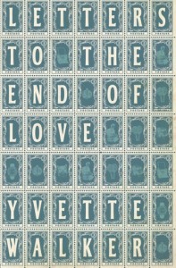 Review: Letters to the End of Love, Yvette Walker