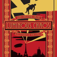 Review: Luminous Chaos, Jean-Christophe Valtat