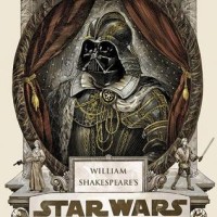 Review: Shakespeare’s Star Wars: Verily, A New Hope, Ian Doescher