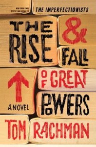 Review: The Rise & Fall of Great Powers, Tom Rachman