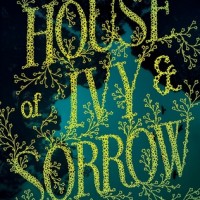 Review: House of Ivy & Sorrow, Natalie Whipple