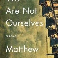 Mini Review: We Are Not Ourselves, Matthew Thomas