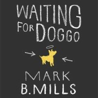 Review: Waiting For Doggo, Mark Mills