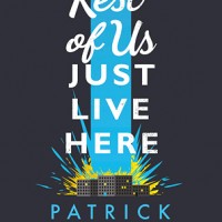 Review: The Rest of Us Just Live Here by Patrick Ness