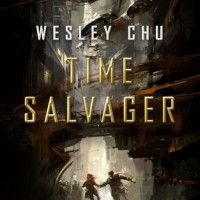 Review: Time Salvager, Wesley Chu