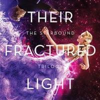 Review: Their Fractured Light, Amie Kaufman & Meagan Spooner