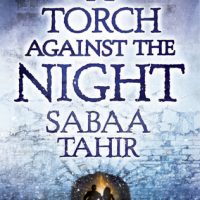 Review: A Torch Against the Night, Sabaa Tahir